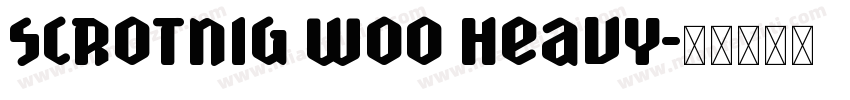 Scrotnig W00 Heavy字体转换